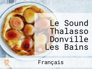 Le Sound Thalasso Donville Les Bains Hôtel De La Ba