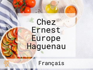 Chez Ernest Europe Haguenau