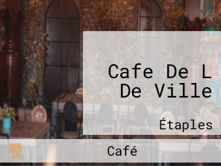 Cafe De L De Ville
