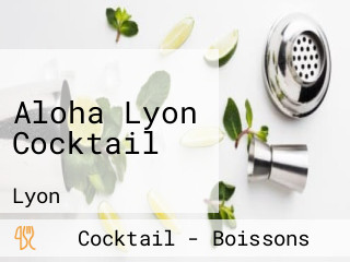 Aloha Lyon Cocktail