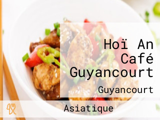 Hoï An Café Guyancourt