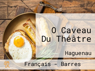 O Caveau Du Théâtre