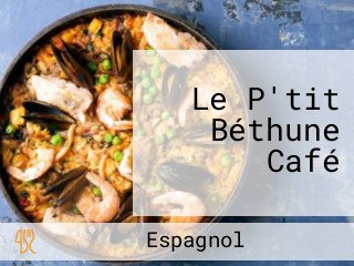 Le P'tit Béthune Café