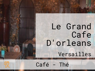 Le Grand Cafe D'orleans