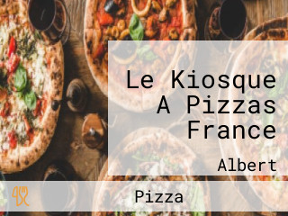 Le Kiosque A Pizzas France