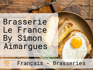 Brasserie Le France By Simon Aimargues