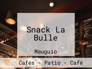 Snack La Bulle