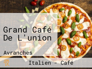 Grand Café De L'union