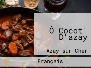 Ô Cocot' D'azay