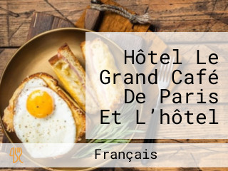 Hôtel Le Grand Café De Paris Et L’hôtel Central Amélie Les Bains
