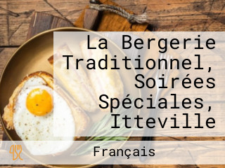La Bergerie Traditionnel, Soirées Spéciales, Itteville