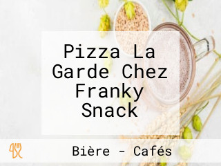 Pizza La Garde Chez Franky Snack