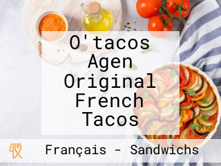 O'tacos Agen Original French Tacos