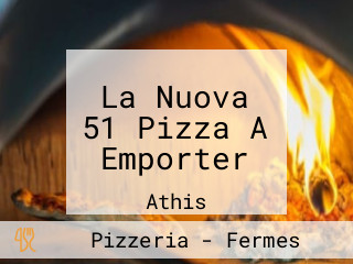 La Nuova 51 Pizza A Emporter