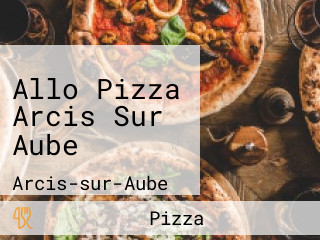 Allo Pizza Arcis Sur Aube