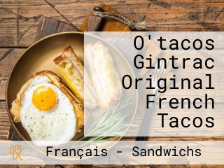 O'tacos Gintrac Original French Tacos