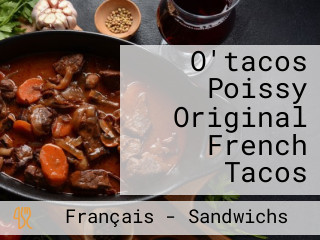 O'tacos Poissy Original French Tacos
