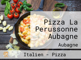 Pizza La Perussonne Aubagne