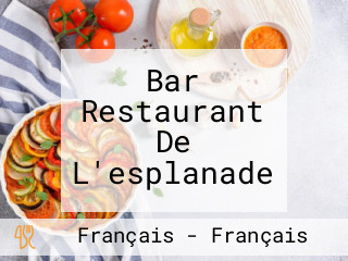 Bar Restaurant De L'esplanade