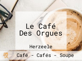 Le Café Des Orgues