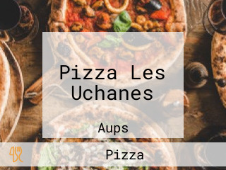 Pizza Les Uchanes