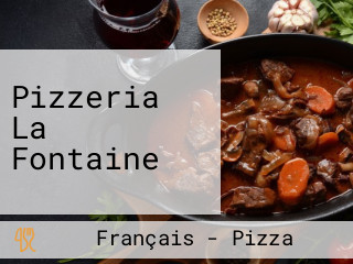 Pizzeria La Fontaine