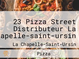 23 Pizza Street Distributeur La Chapelle-saint-ursin