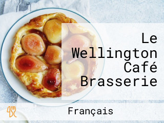 Le Wellington Café Brasserie