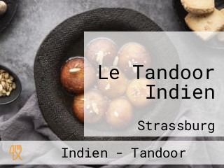Le Tandoor Indien