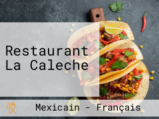 Restaurant La Caleche