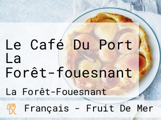 Le Café Du Port La Forêt-fouesnant