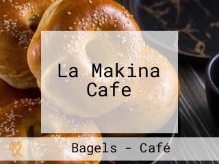 La Makina Cafe