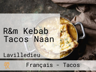 R&m Kebab Tacos Naan