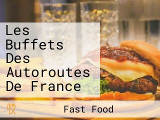 Les Buffets Des Autoroutes De France