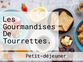 Les Gourmandises De Tourrettes.