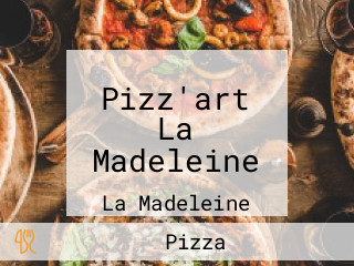 Pizz'art La Madeleine