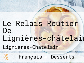Le Relais Routier De Lignières-châtelain
