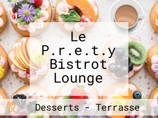 Le P.r.e.t.y Bistrot Lounge