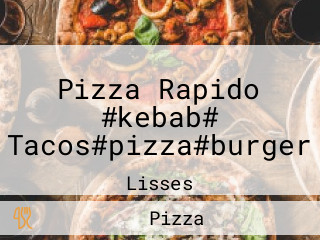 Pizza Rapido #kebab# Tacos#pizza#burger