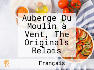 Auberge Du Moulin à Vent, The Originals Relais