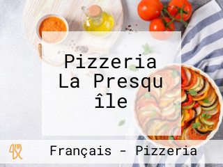 Pizzeria La Presqu île