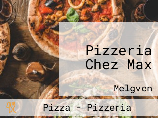 Pizzeria Chez Max