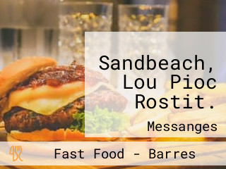 Sandbeach, Lou Pioc Rostit.