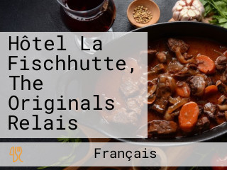 Hôtel La Fischhutte, The Originals Relais