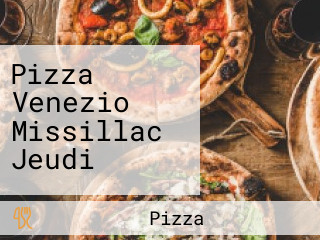Pizza Venezio Missillac Jeudi
