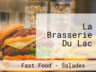 La Brasserie Du Lac