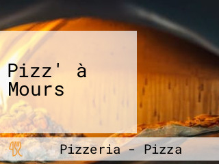 Pizz' à Mours
