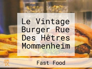 Le Vintage Burger Rue Des Hêtres Mommenheim