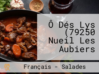 Ô Dés Lys (79250 Nueil Les Aubiers