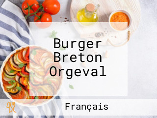 Burger Breton Orgeval